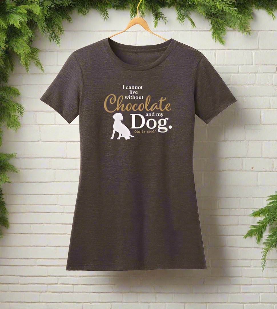 Chocolate and My Dog T-Shirt (Women's)