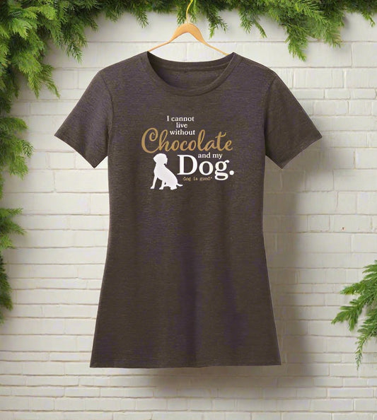 Chocolate and My Dog T-Shirt (Women's)