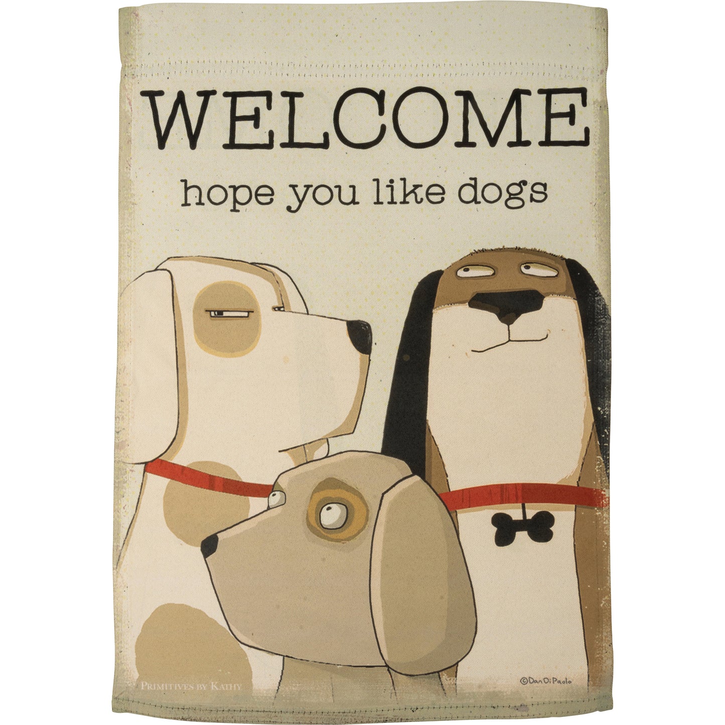 Garden Flag - Welcome Hope You Like Dogs